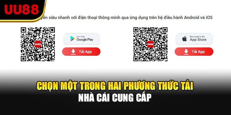 Chọn một trong hai phương thức tải nhà cái cung cấp